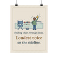 Folding Chair. Orange Slices. Loudest Voice on the Sideline. Poster, Soccer Quote Wall Art, Sideline Parent