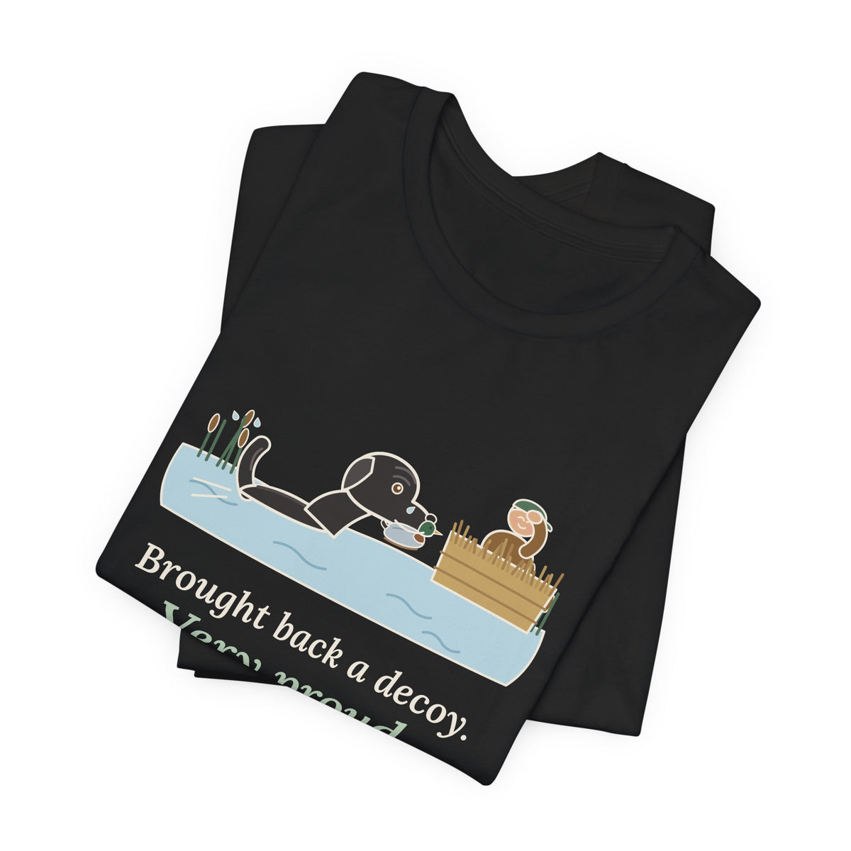 Labrador Duck Dog T-Shirt - Brought Back a Decoy. Very Proud. Funny Lab Tee
