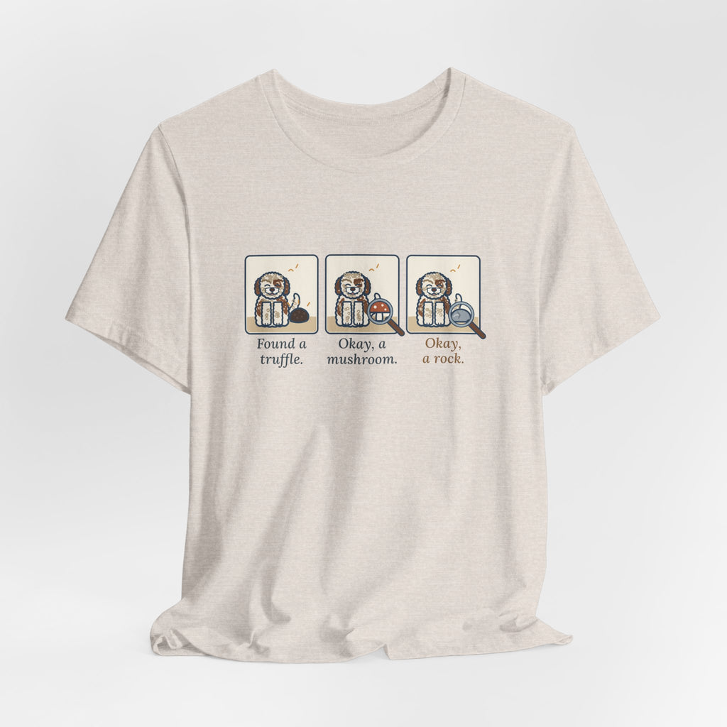 Lagotto Romagnolo T-Shirt - Found a Truffle, Okay a Mushroom, Okay a Rock Funny Dog Tee
