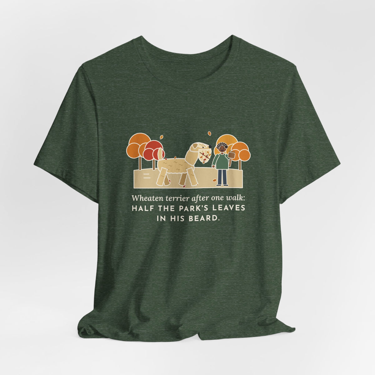 Funny Wheaten Terrier T-Shirt, Half the Park's Leaves in His Beard, Autumn Walk Tee