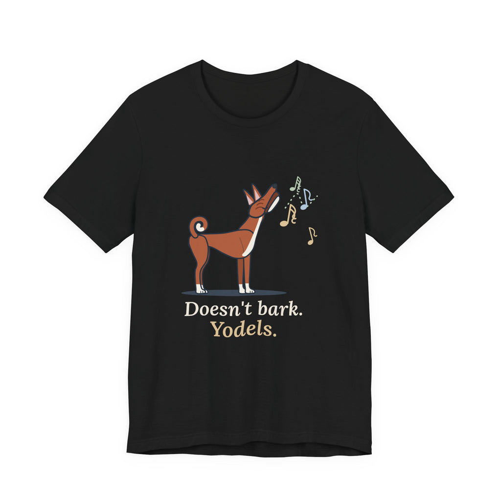 Basenji T-Shirt - Doesn't Bark. Yodels. Funny Barkless Dog Owner Tee