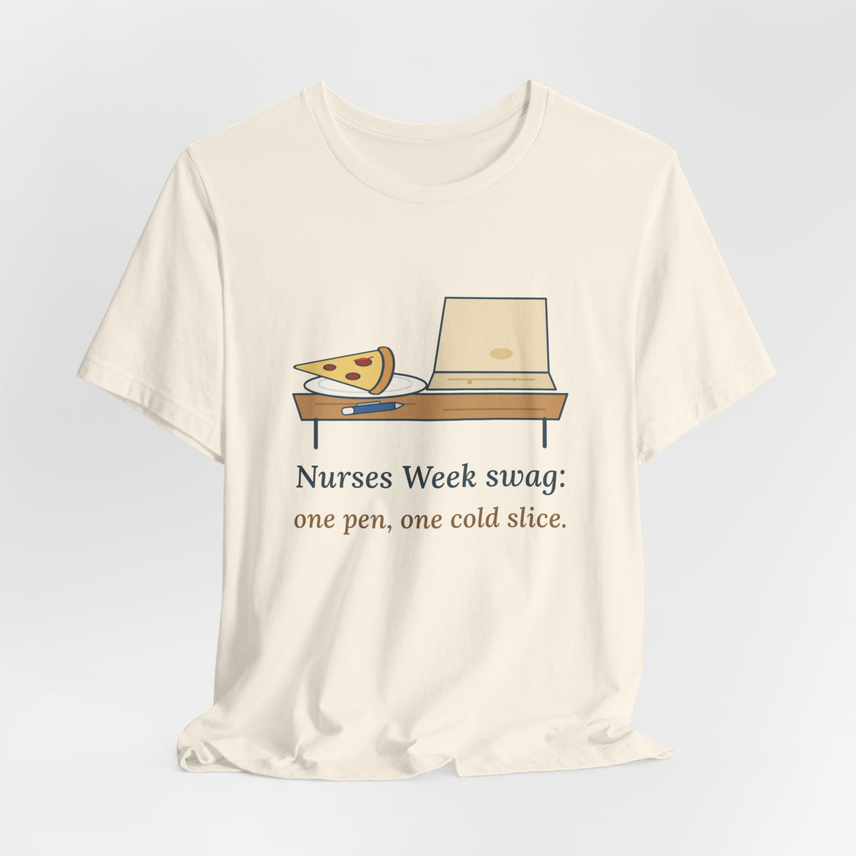 Nurses Week T-Shirt - Nurses Week Swag: One Pen, One Cold Slice. Funny Nurse Tee