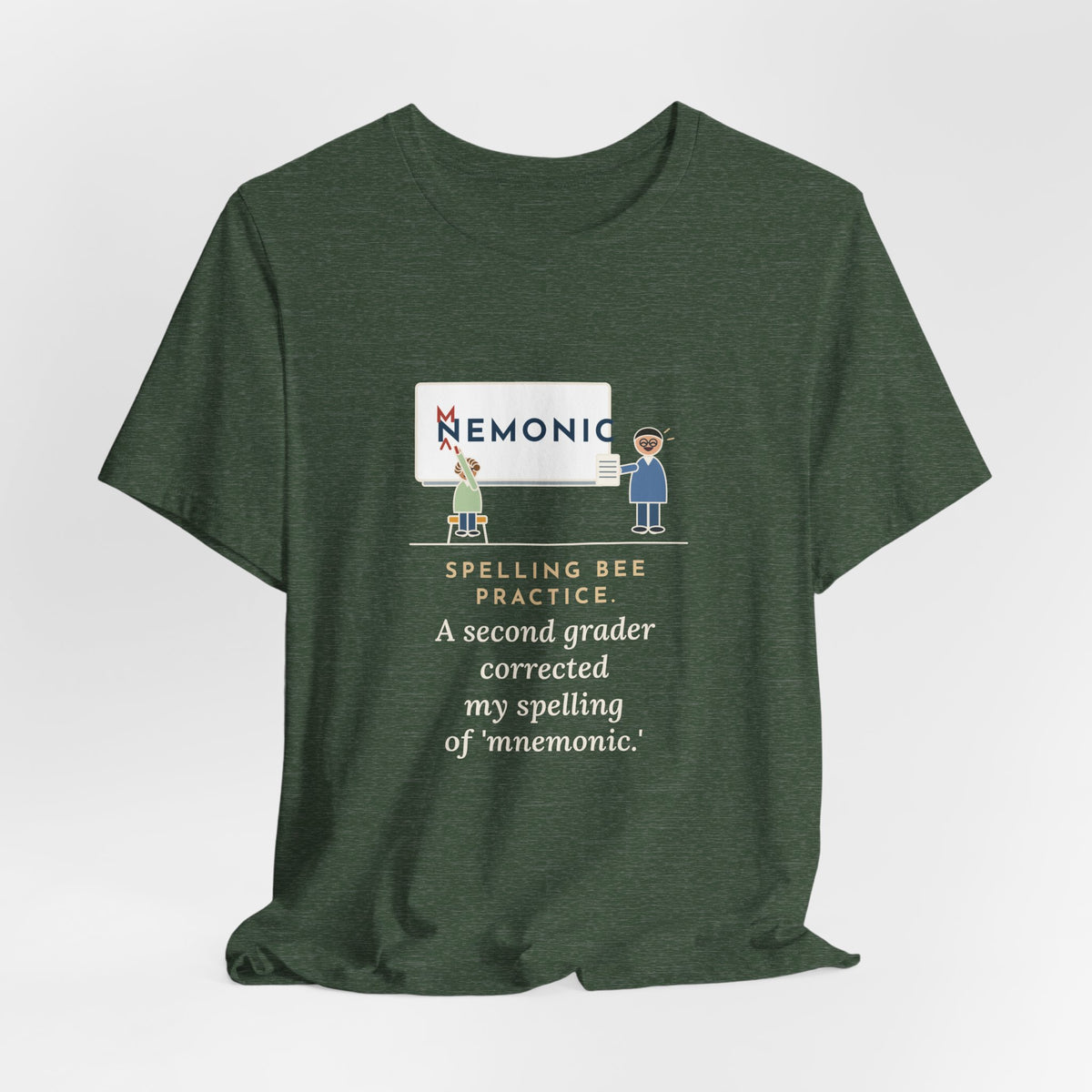 Spelling Bee Coach T-Shirt - A Second Grader Corrected My Spelling of Mnemonic