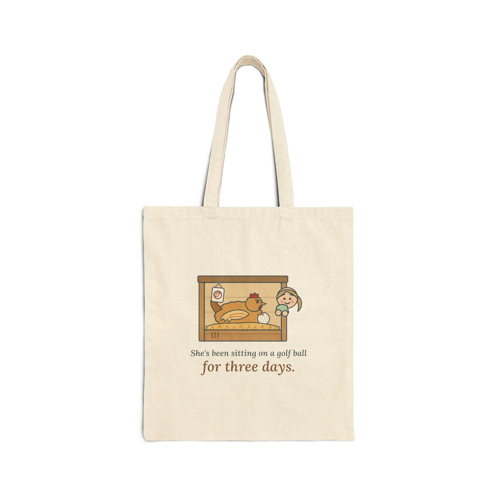 Backyard Chickens Tote Bag - She's Been Sitting on a Golf Ball for Three Days