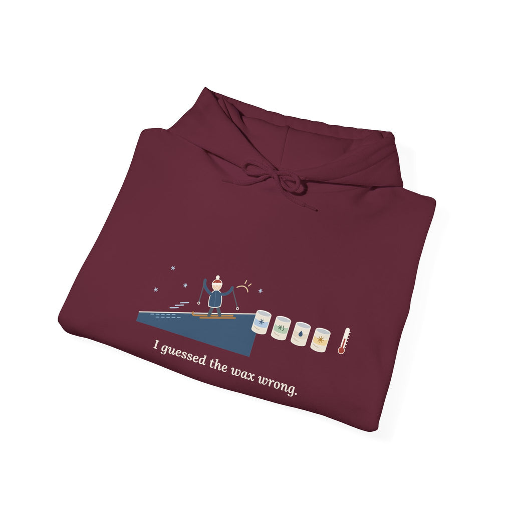 Cross-Country Skiing Hoodie - I Guessed the Wax Wrong. Funny Classic Ski Hooded Sweatshirt