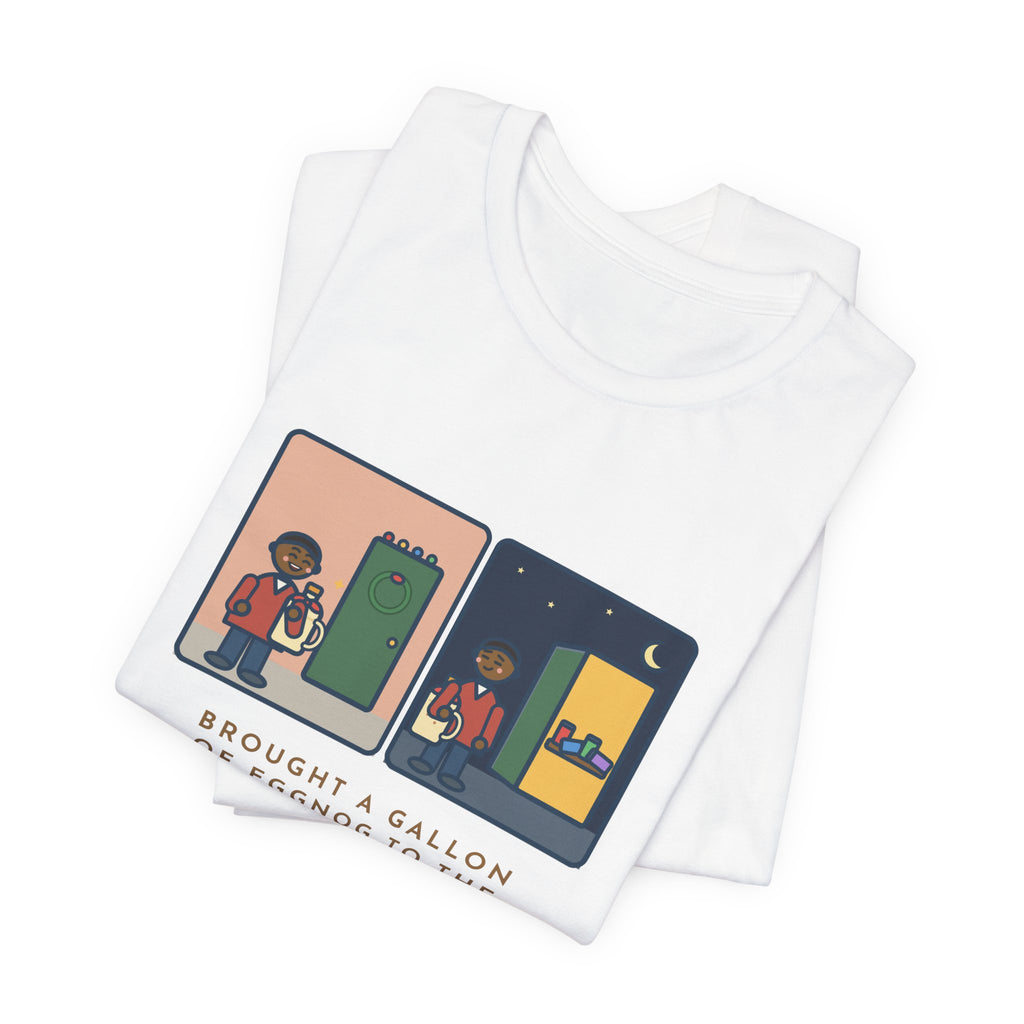 Funny Eggnog T-Shirt, Brought a Gallon to the Holiday Party, Brought Home a Gallon, Party Door Tee