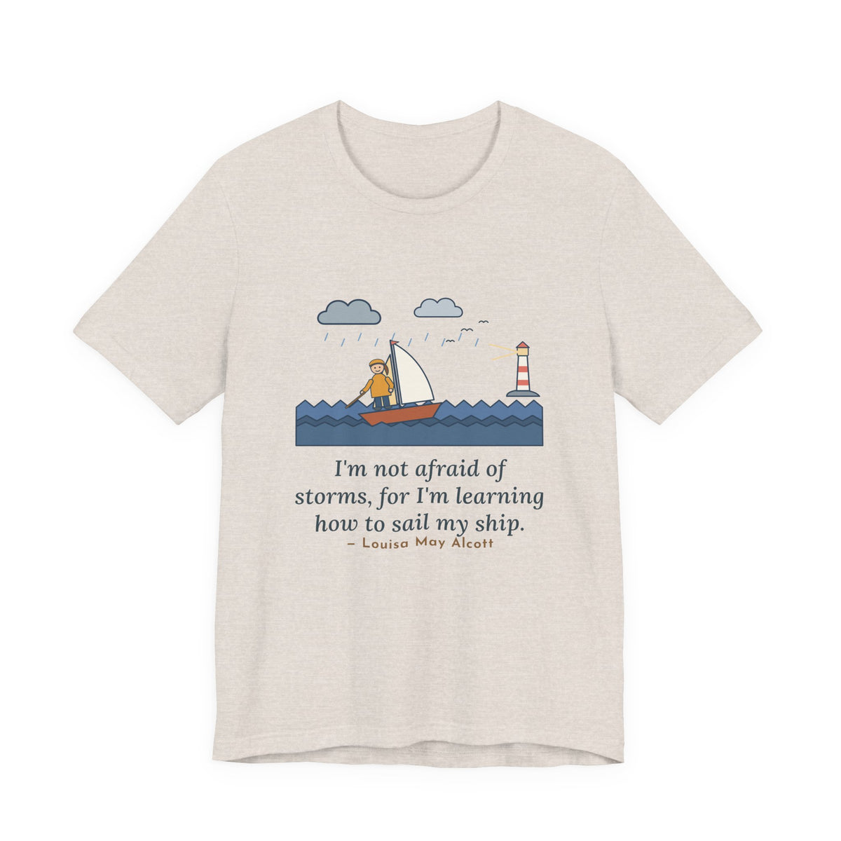 Alcott Quote T-Shirt, I'm Not Afraid of Storms, Literary Sailboat Girl Tee