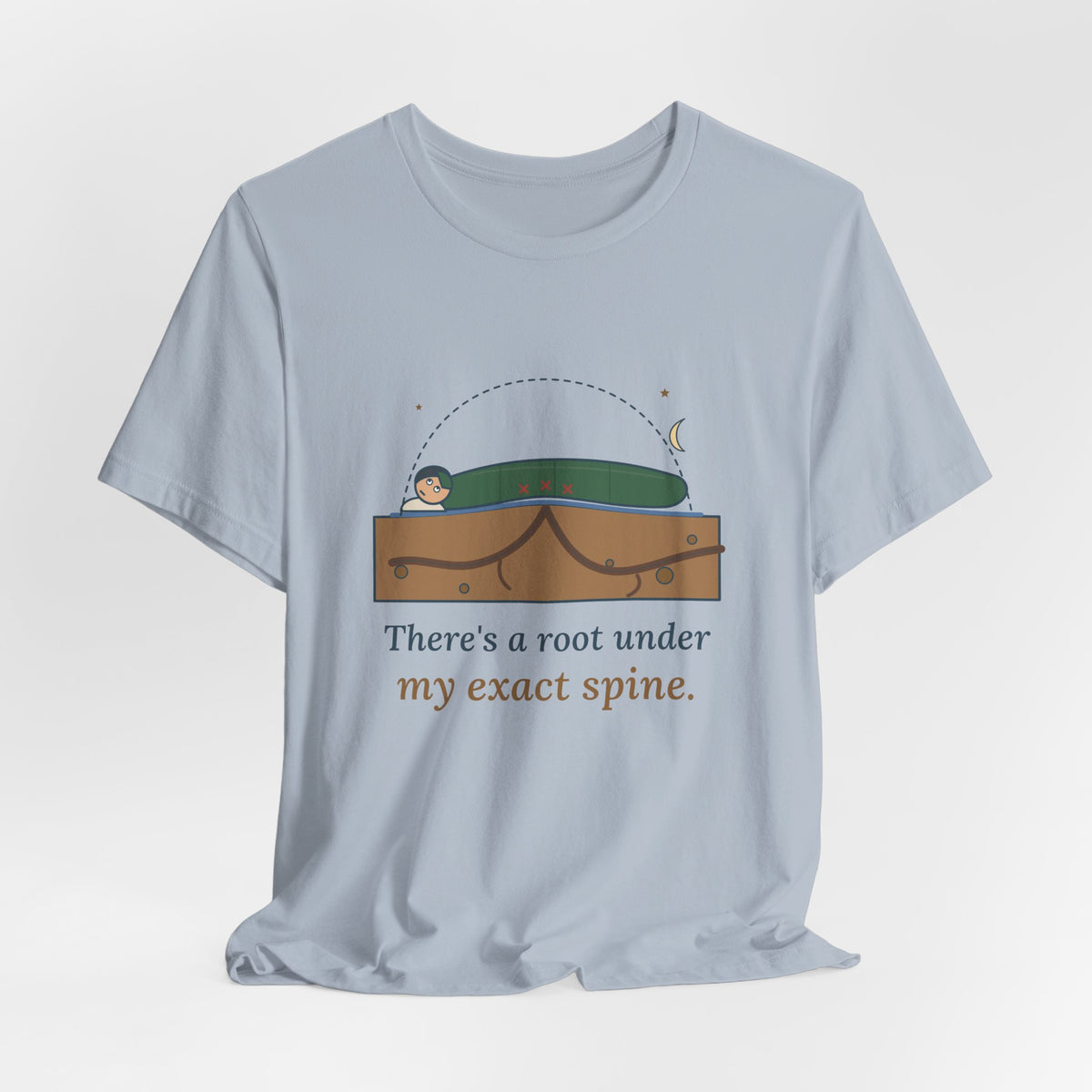 Tent Camping T-Shirt - There's a Root Under My Exact Spine. Funny Camper Tee