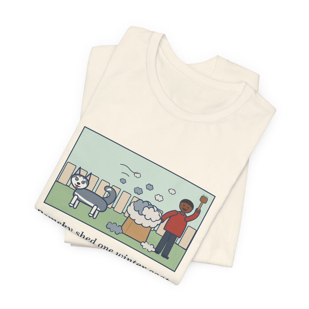 Funny Pomsky T-Shirt, Shed One Winter Coat, We Filled a Grocery Bag with It, Shedding Season Tee