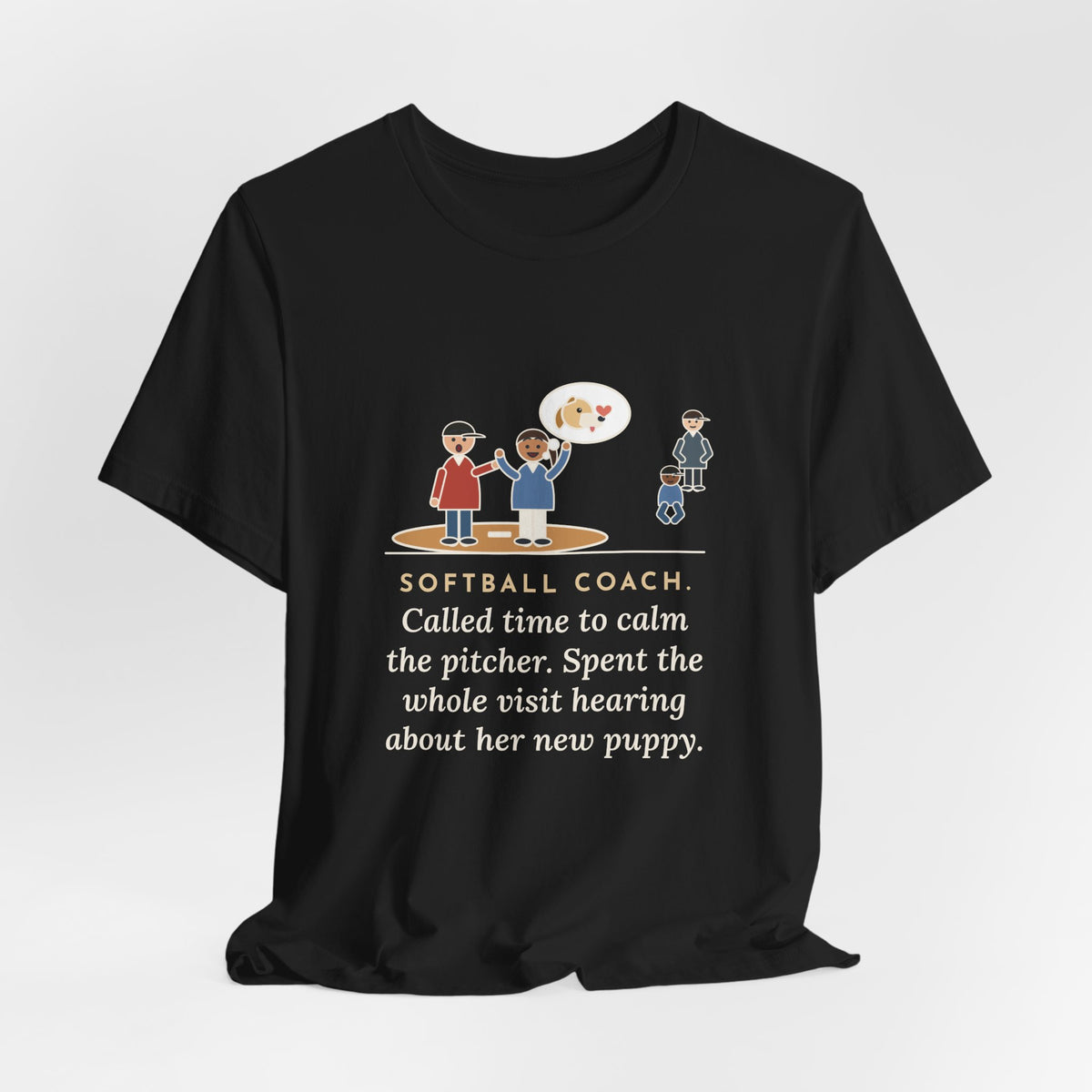 Funny Softball Coach T-Shirt, Called Time for a Mound Visit, Heard All About Her New Puppy, Mound Visit Tee