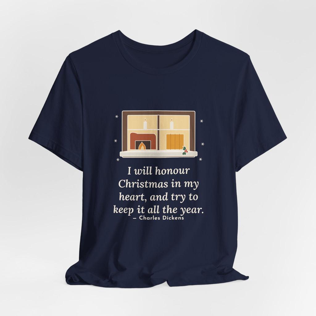 Dickens Quote T-Shirt, I Will Honour Christmas in My Heart, Christmas Candlelit Window Tee