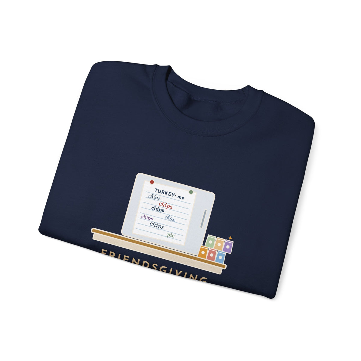 Friendsgiving Sweatshirt, Sign-Up Sheet, Eight Guests, Six Wrote Chips, Funny Potluck Sheet Crewneck