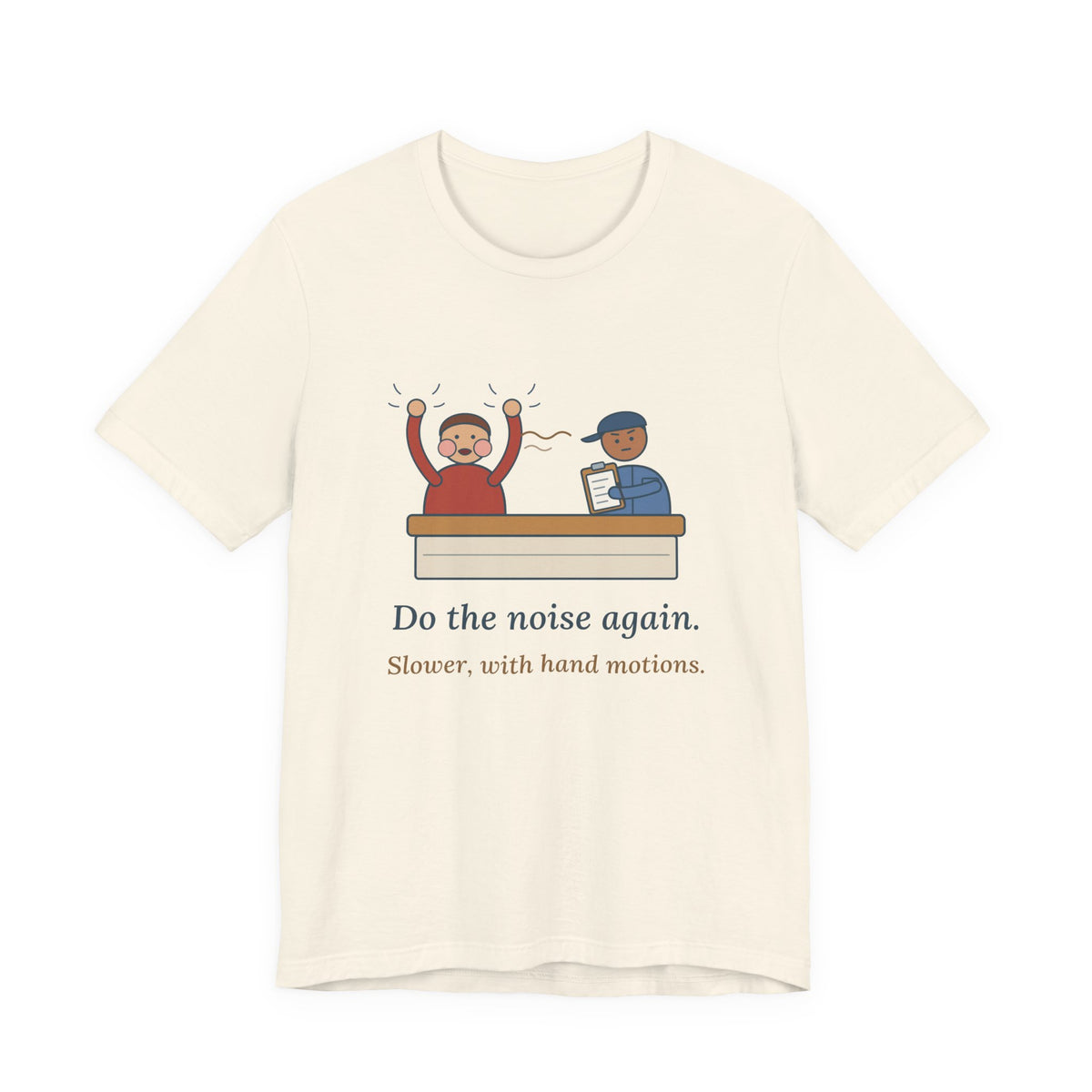 Auto Mechanic T-Shirt - Do the Noise Again. Slower, With Hand Motions. Funny Mechanic Tee