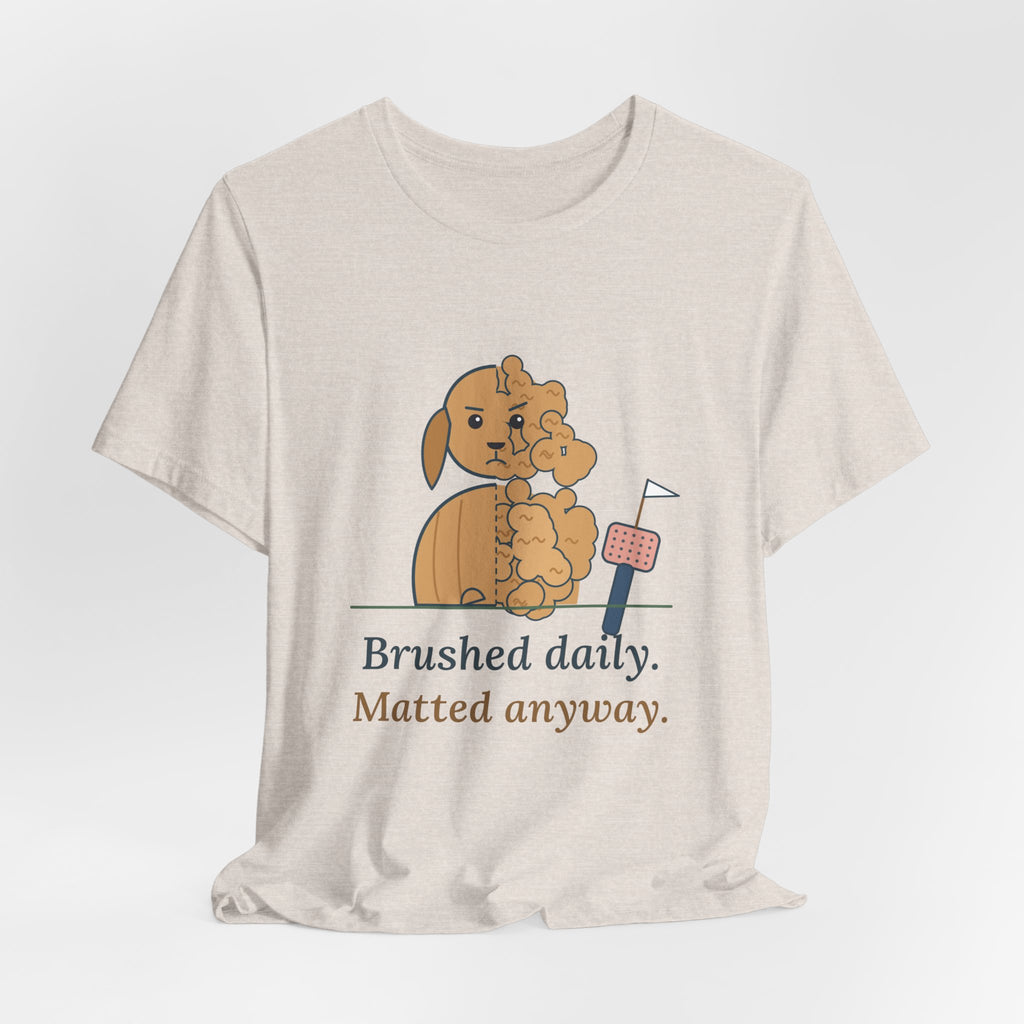 Doodle T-Shirt - Brushed Daily. Matted Anyway. Funny Doodle Owner Tee