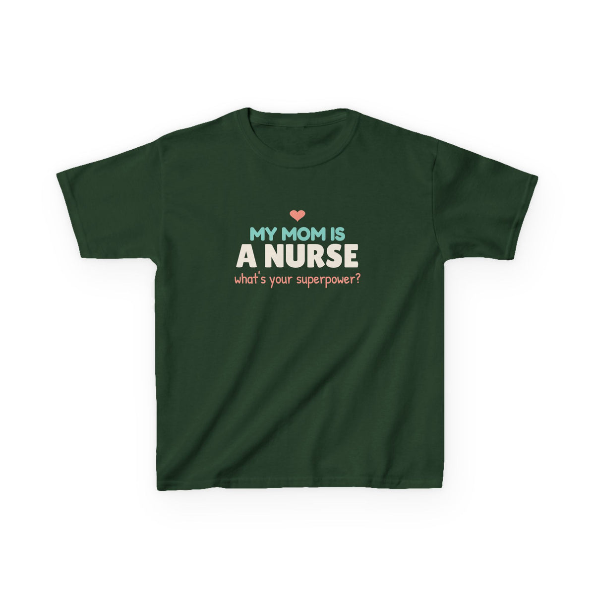 My Mom Is a Nurse Youth T-Shirt, What's Your Superpower Kids Shirt
