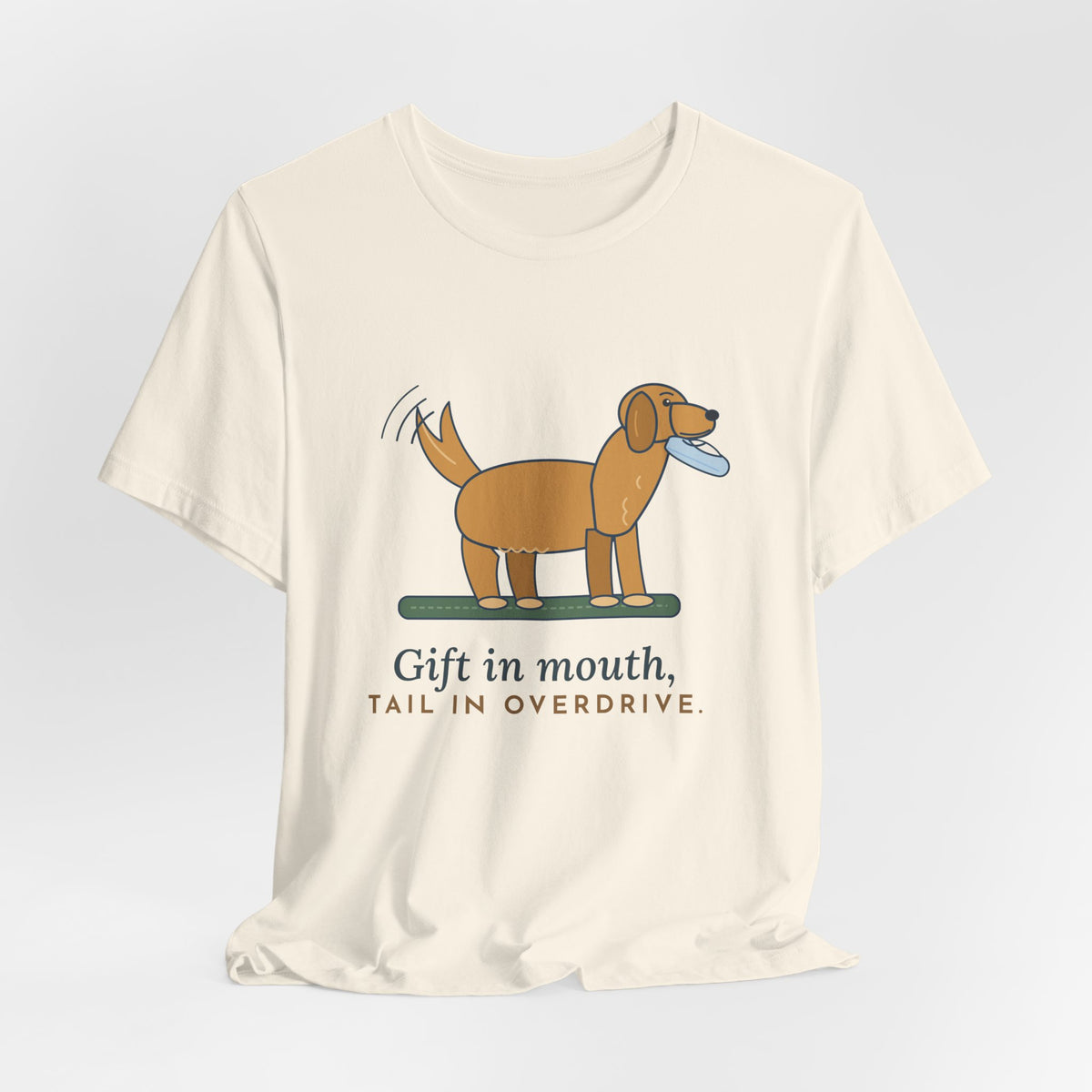 Golden Retriever T-Shirt - Gift in Mouth, Tail in Overdrive Funny Golden Owner Tee