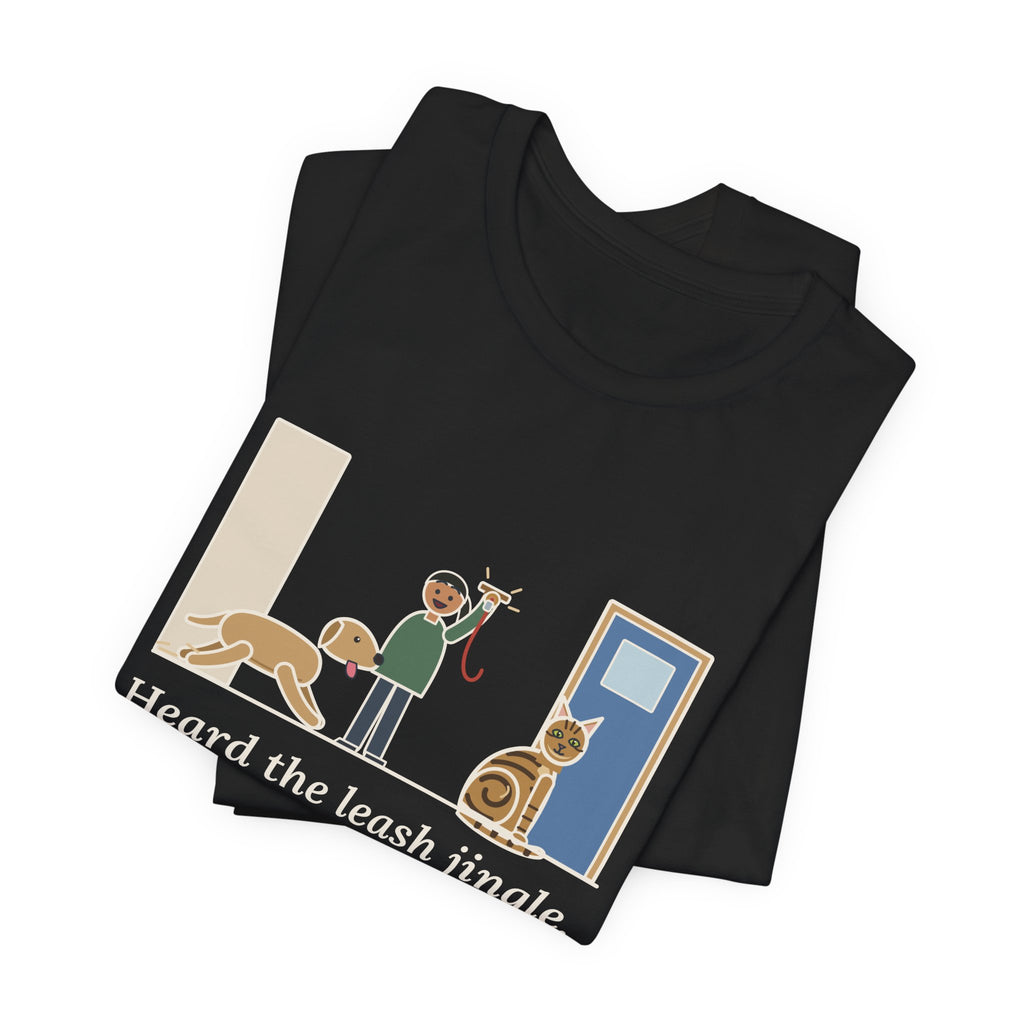 Sokoke Cat T-Shirt - Heard the Leash Jingle, Beat the Dog to the Door, Funny Cat Tee