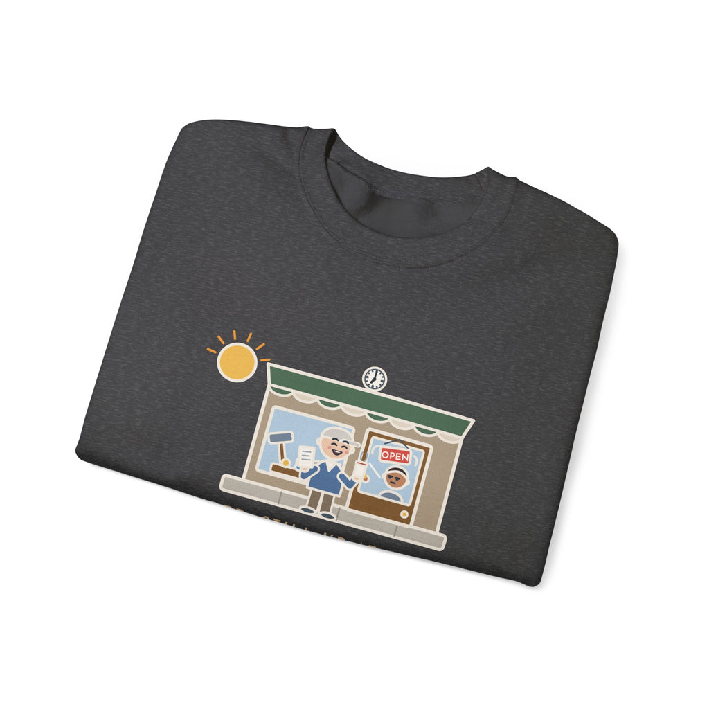 Retired, Still Up at 5:30 Sweatshirt, Funny Retired Crewneck with Hardware Store Dawn