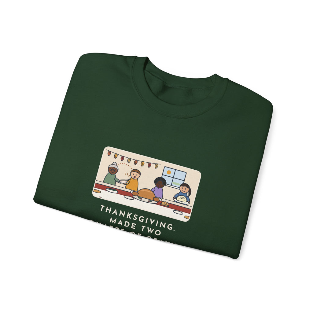 Thanksgiving Sweatshirt, Made Two Quarts of Gravy, Ran Out Before the Potatoes Came Around, Funny Empty Gravy Boat Crewneck