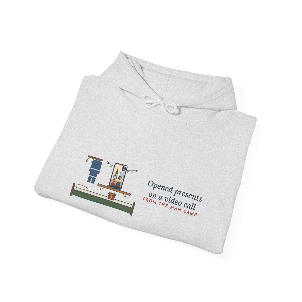 Oilfield Worker Hoodie - Opened Presents on a Video Call From the Man Camp