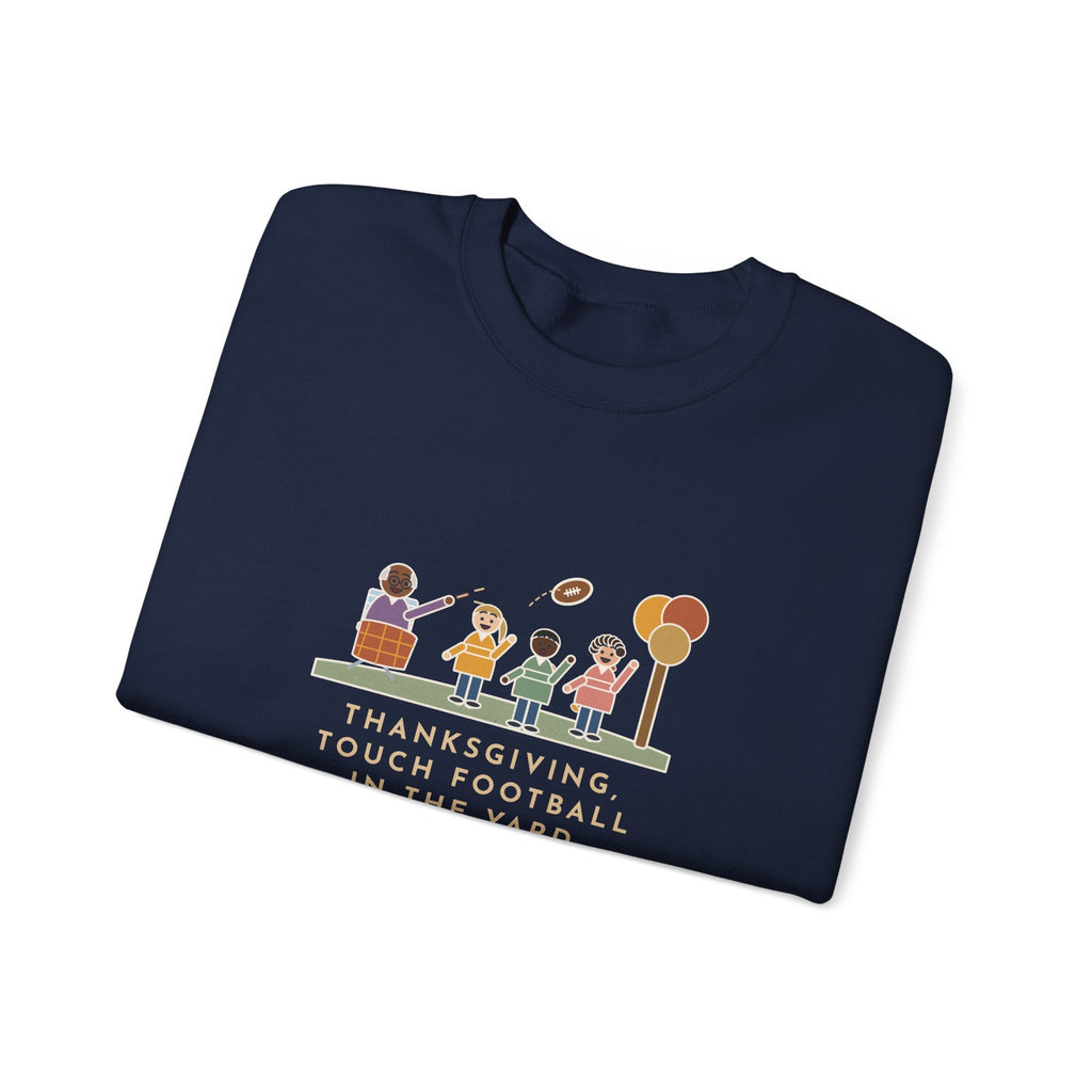 Thanksgiving Sweatshirt, Touch Football in the Yard, Grandpa Called Every Play from a Lawn Chair, Funny Family Yard Game Crewneck