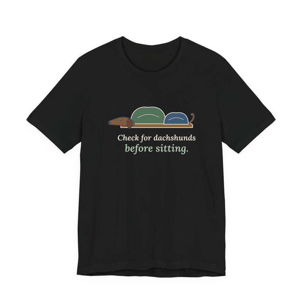 Dachshund T-Shirt - Check for Dachshunds Before Sitting Funny Doxie Tee