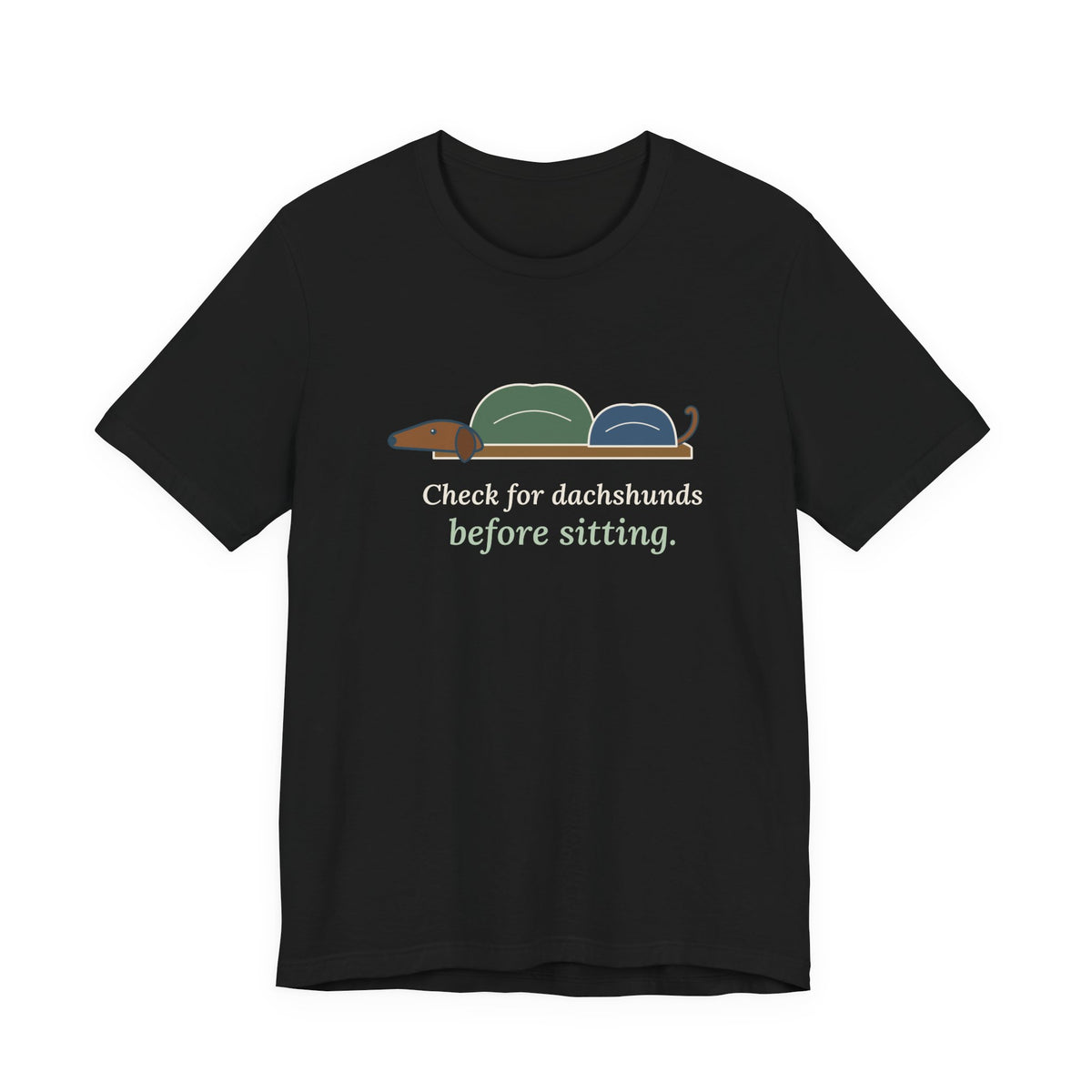 Dachshund T-Shirt - Check for Dachshunds Before Sitting Funny Doxie Tee