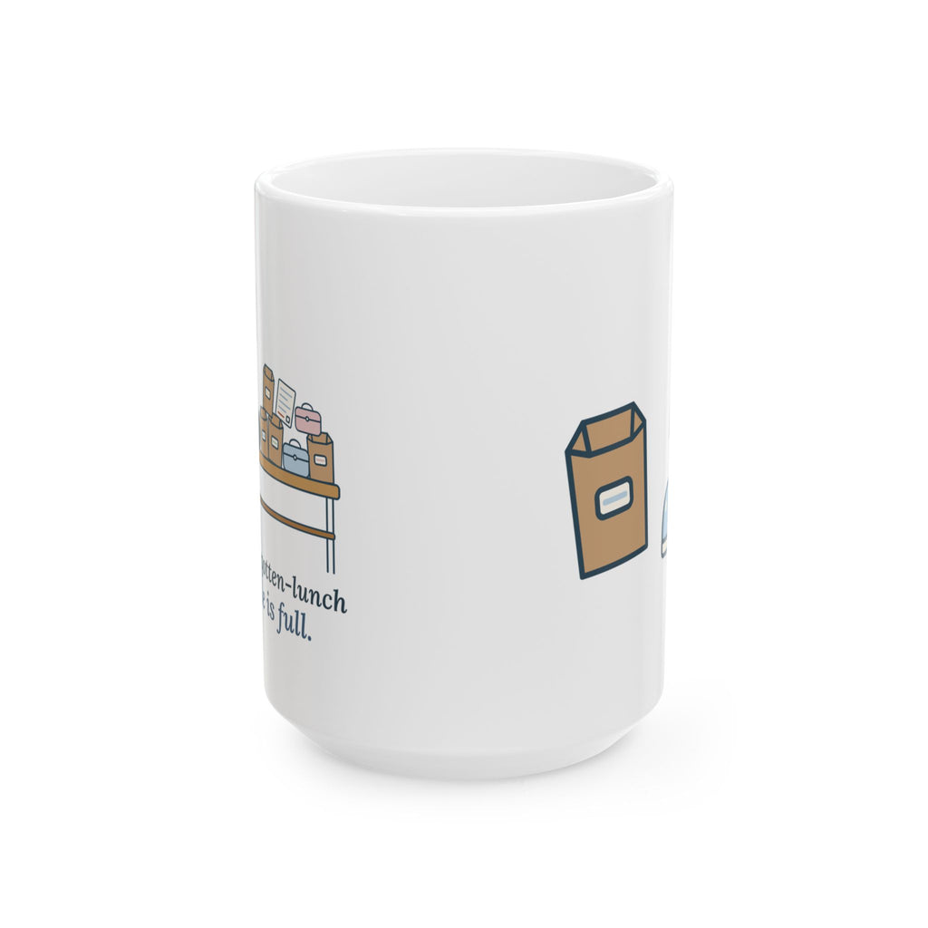Large 15oz School Secretary Mug - The Forgotten-Lunch Table Is Full Office Staff Coffee Mug