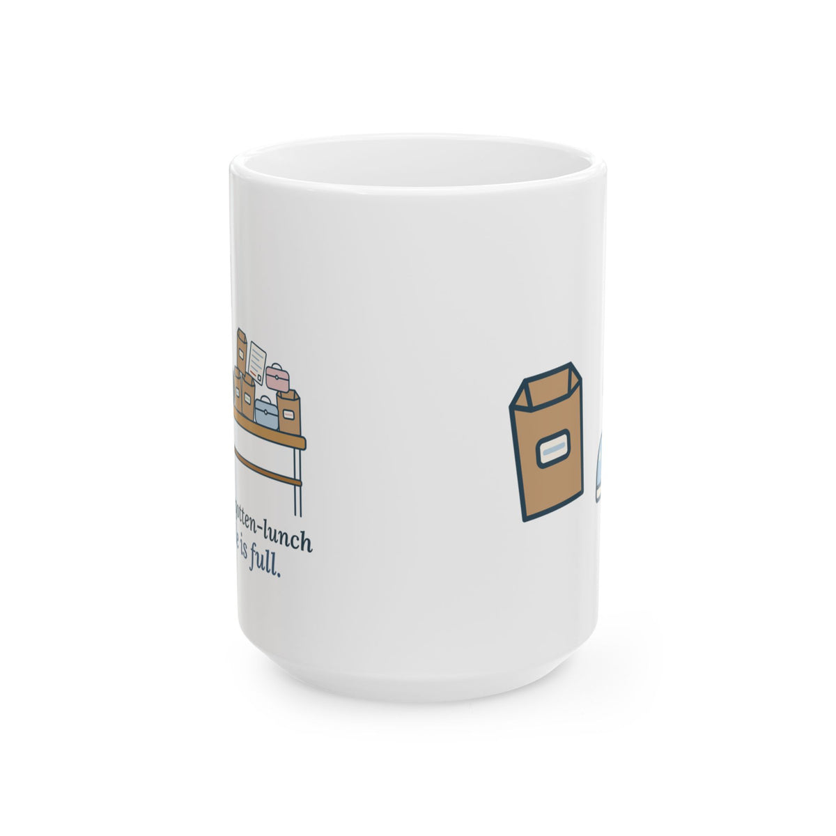 Large 15oz School Secretary Mug - The Forgotten-Lunch Table Is Full Office Staff Coffee Mug
