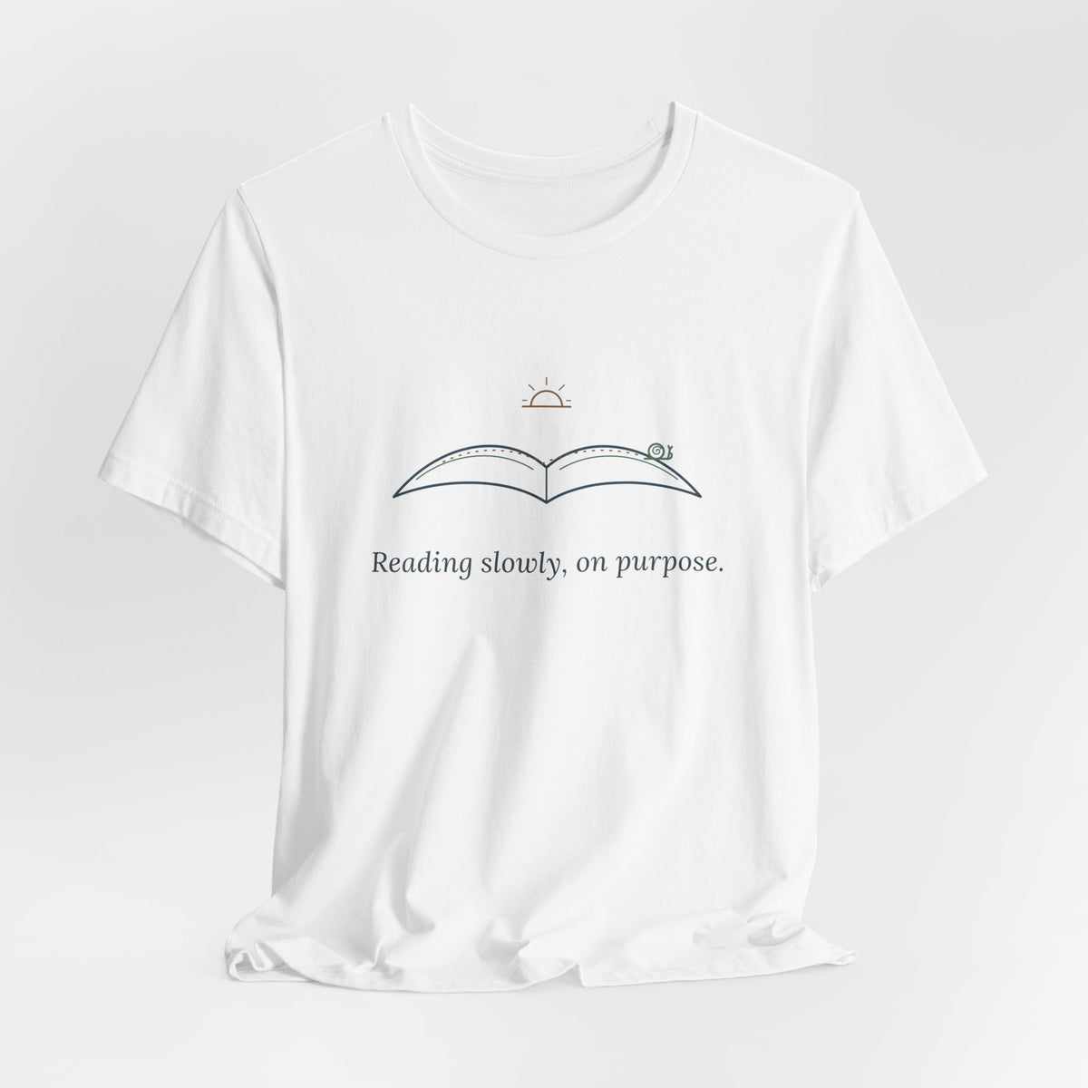 Book Lover T-Shirt - Reading Slowly, On Purpose. Bookish Reader Tee