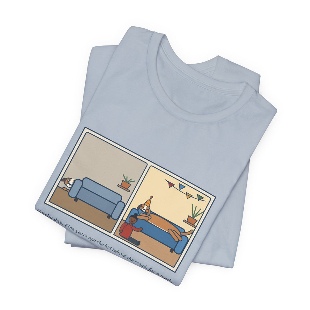 Funny Gotcha Day T-Shirt, Five Years Ago She Hid Behind the Couch, Now the Couch Is Hers, Then and Now Tee