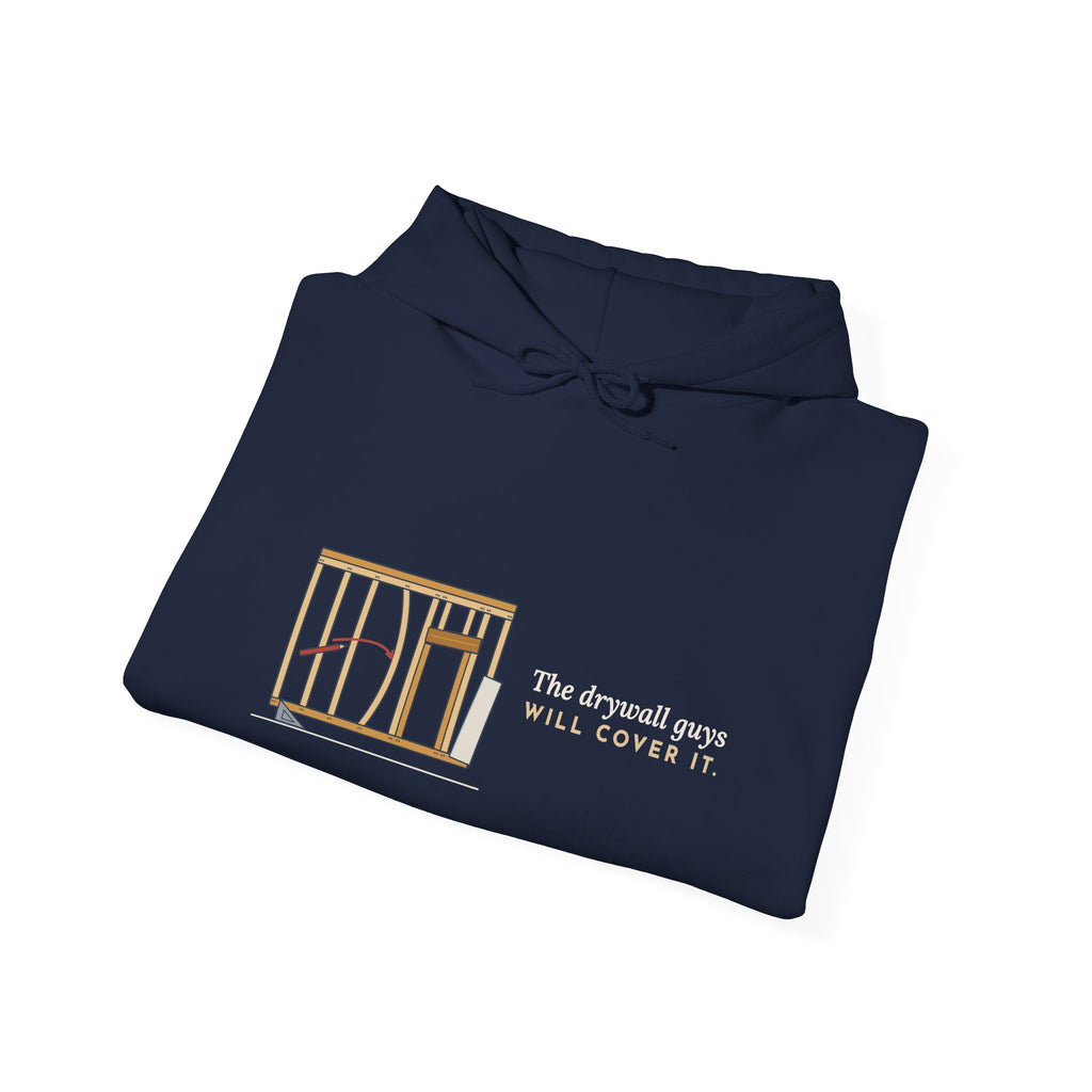 Carpenter Hoodie - The Drywall Guys Will Cover It. Framing Crew Hooded Sweatshirt