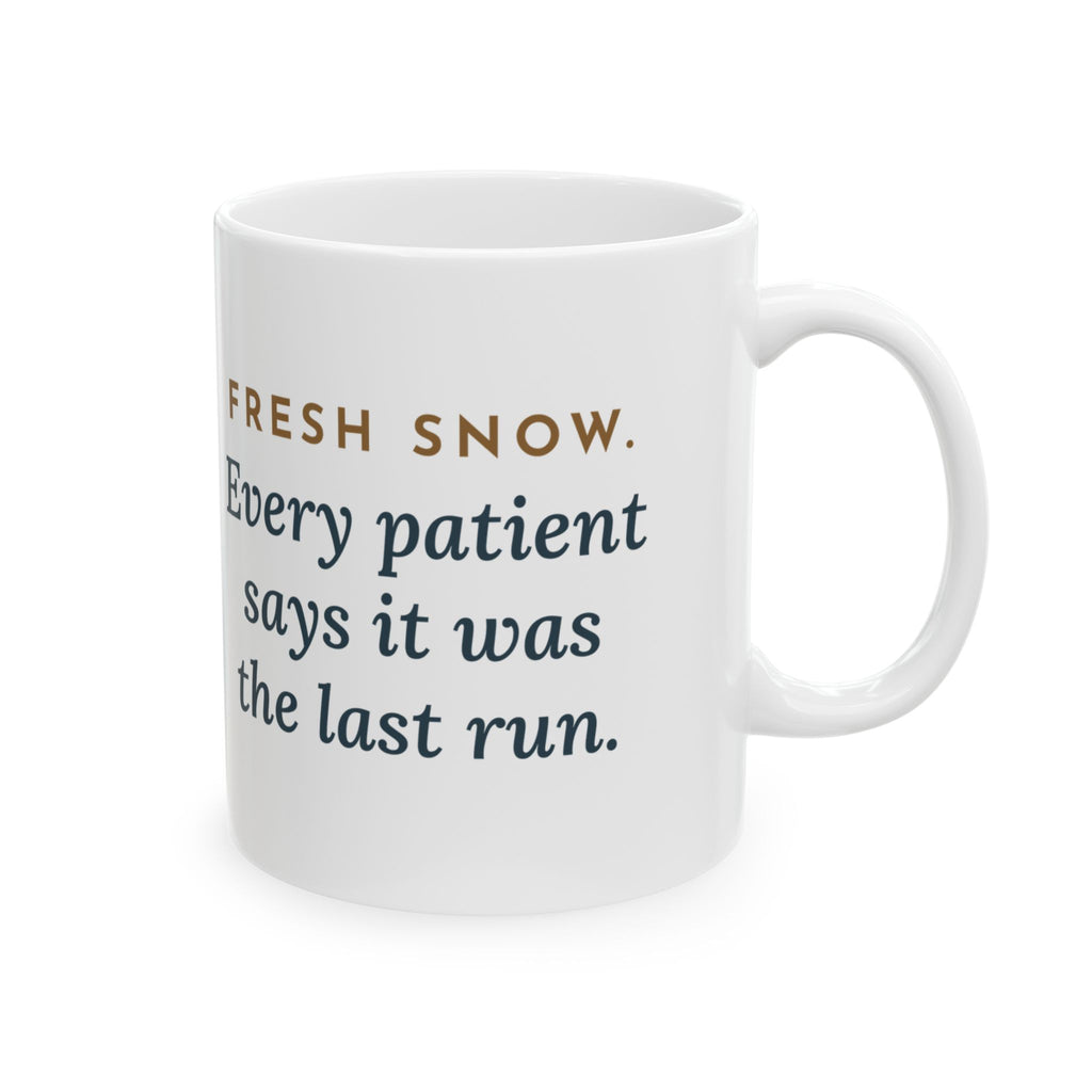 Ski Resort Clinic Nurse Coffee Mug - Fresh Snow, the Last Run