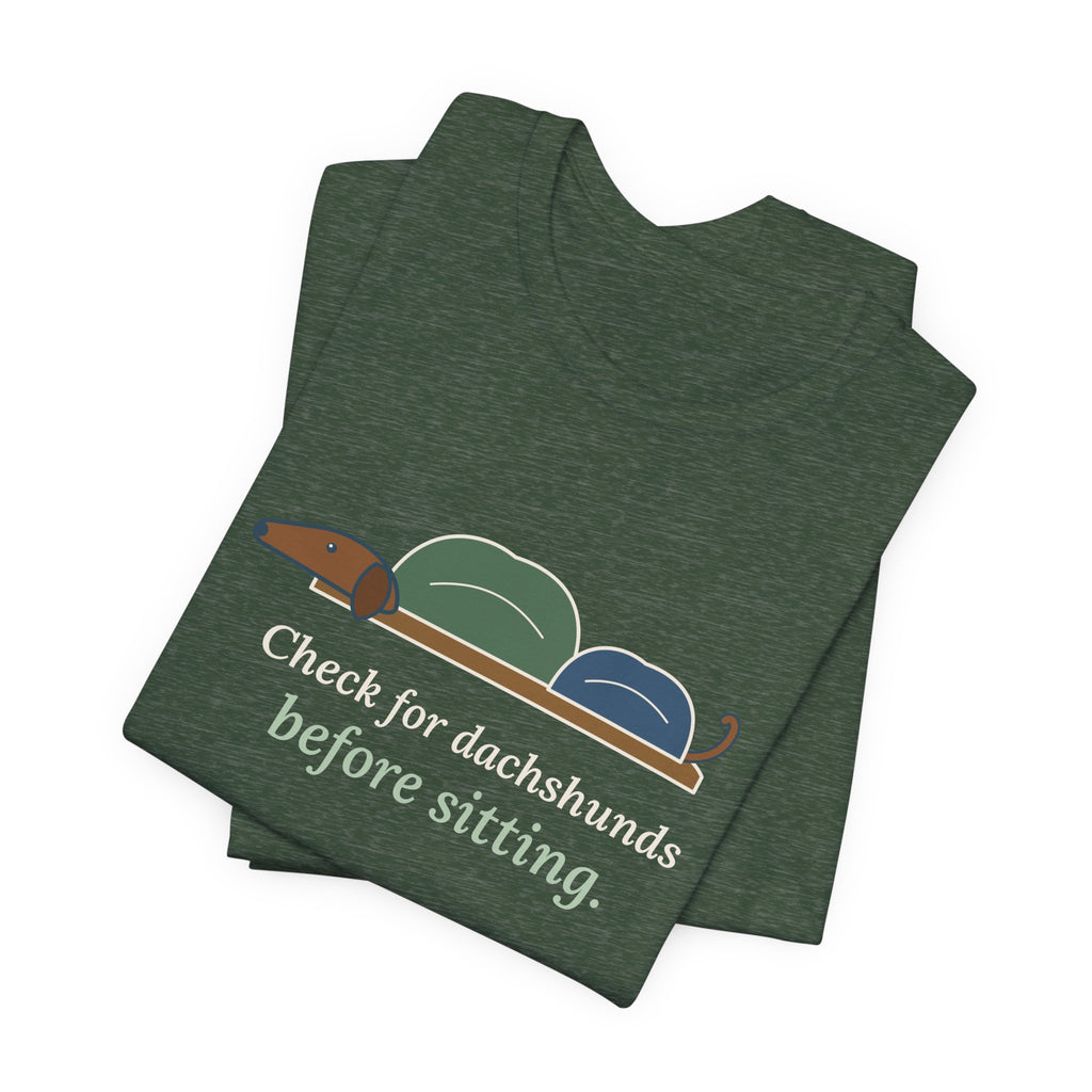 Dachshund T-Shirt - Check for Dachshunds Before Sitting Funny Doxie Tee