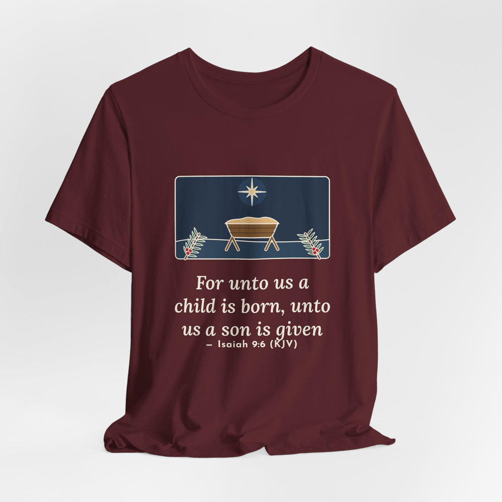 Isaiah 9:6 Quote T-Shirt, For Unto Us a Child Is Born, Christmas Empty Manger Star Tee