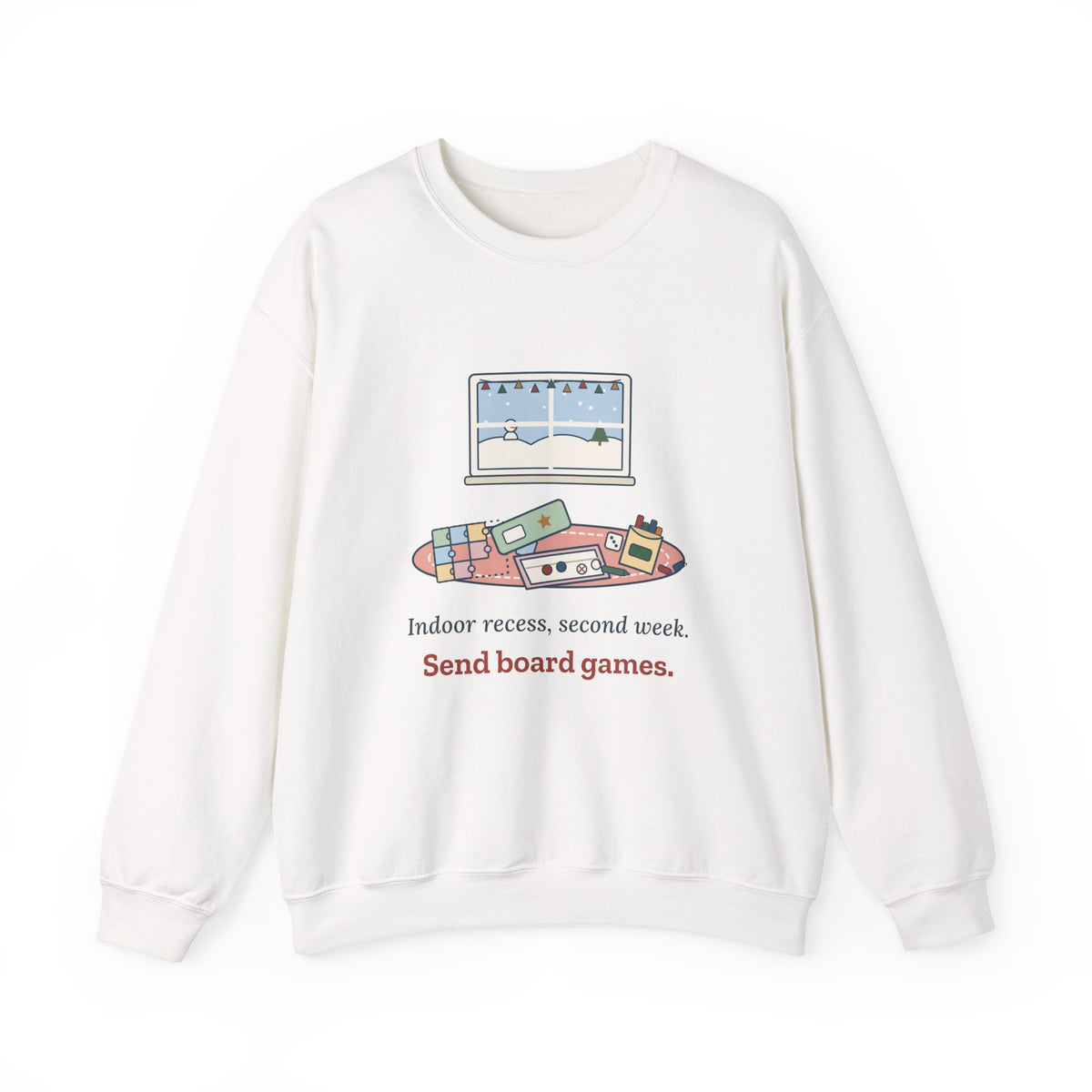 Elementary Teacher Crewneck Sweatshirt - Indoor Recess, Second Week. Send Board Games.