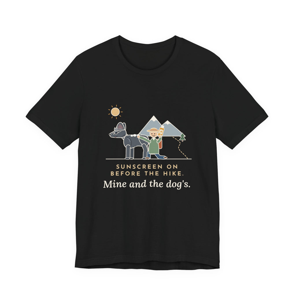 Xoloitzcuintli T-Shirt - Sunscreen On Before the Hike, Mine and the Dog's