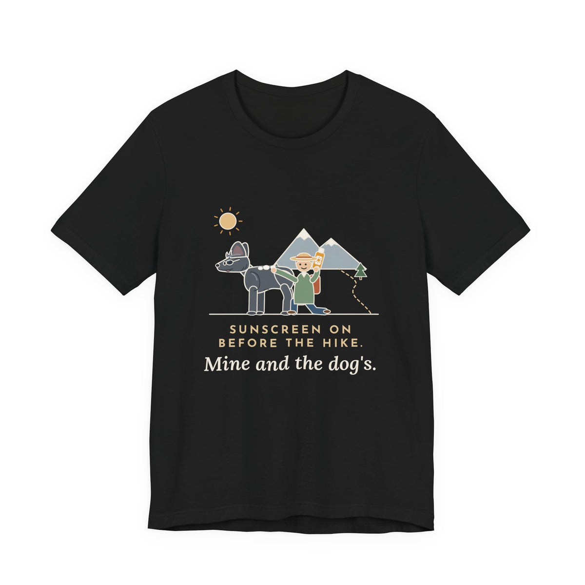 Xoloitzcuintli T-Shirt - Sunscreen On Before the Hike, Mine and the Dog's