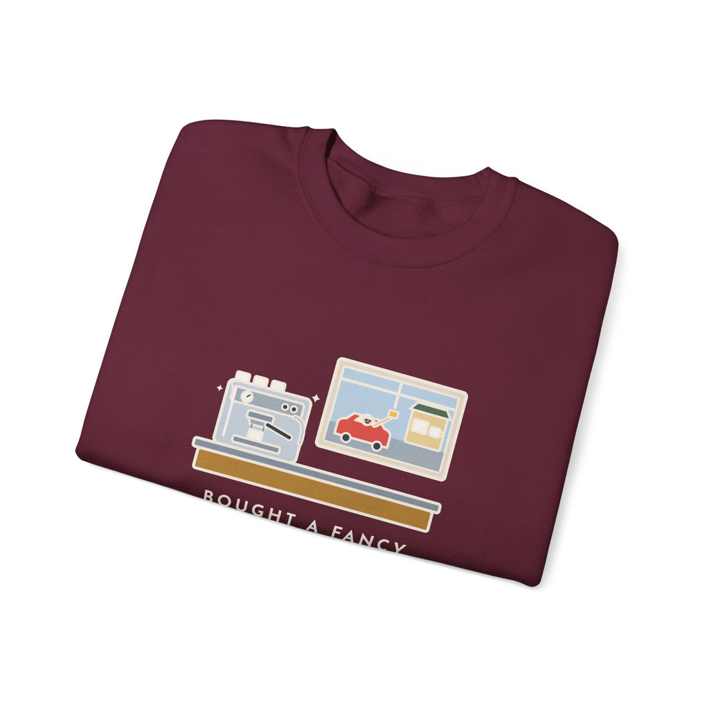 Coffee Sweatshirt, Bought an Espresso Machine, Still Stop for Coffee on the Way to Work, Funny Drive-Through Crewneck