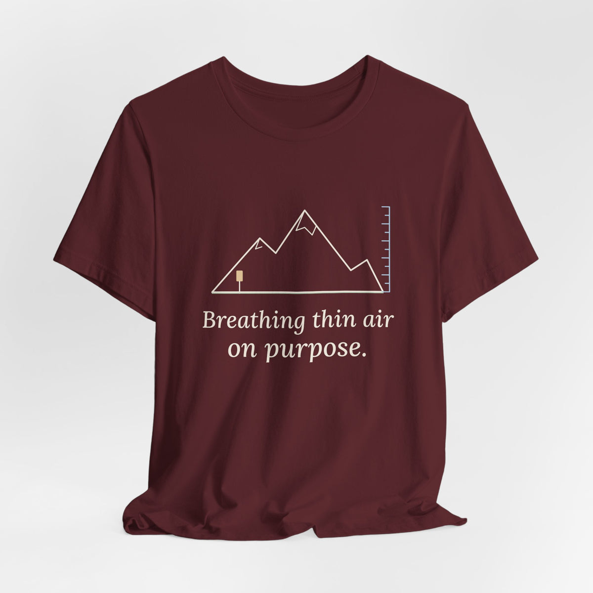 Colorado Hiking T-Shirt - Breathing Thin Air on Purpose High Altitude Summer Tee