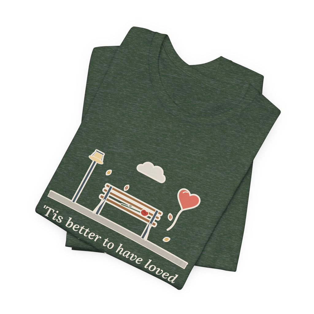 Tennyson Quote T-Shirt, 'Tis Better to Have Loved and Lost, Love Park Bench Balloon Tee