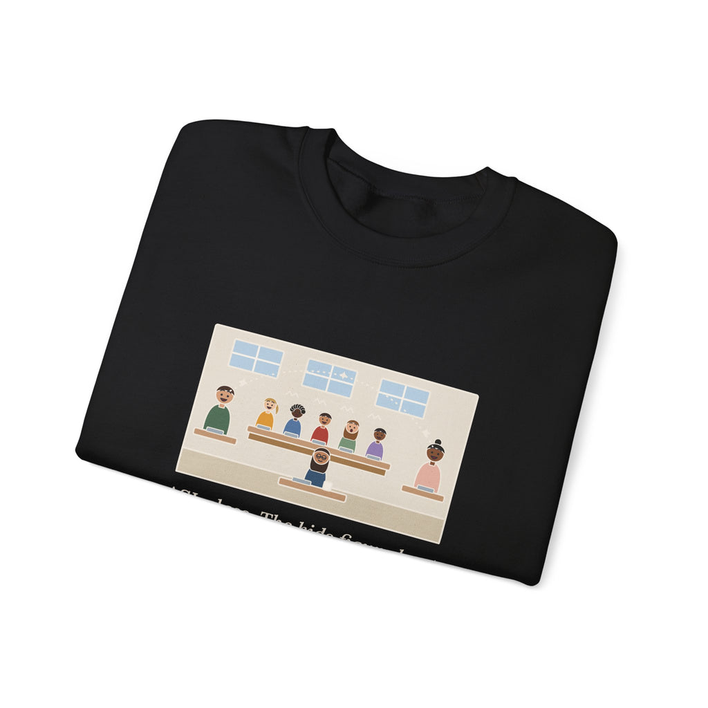 ASL Teacher Sweatshirt, The Kids Figured Out They Can Talk Across the Cafeteria Now, Funny Lunchroom Crewneck