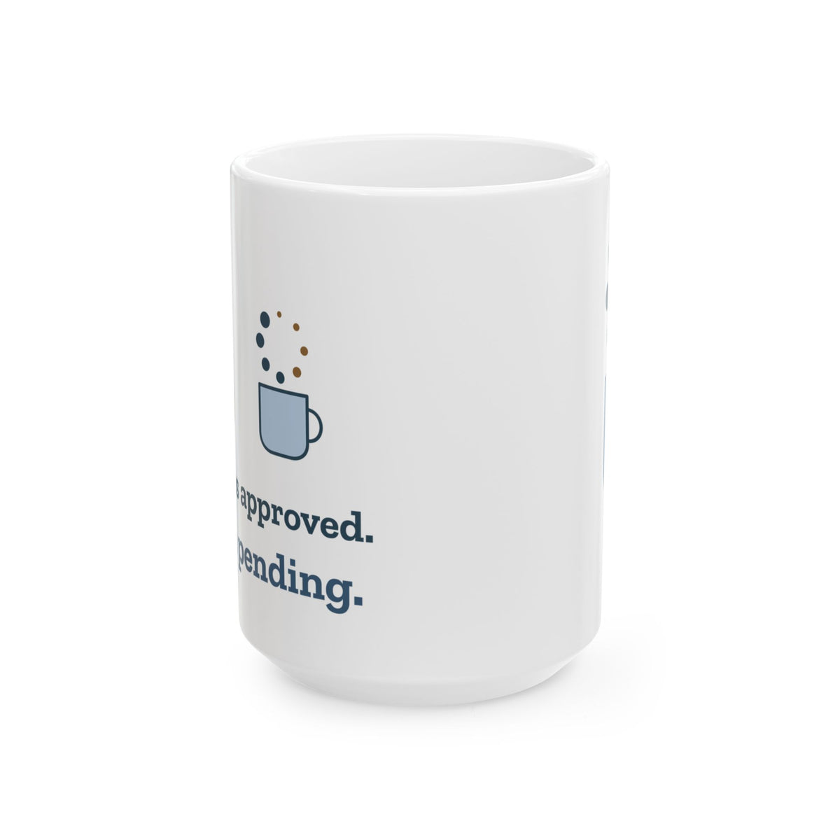 Large 15oz Teacher Mug - Hall Pass Approved. Coffee Pending. Big Desk Mug for Teachers