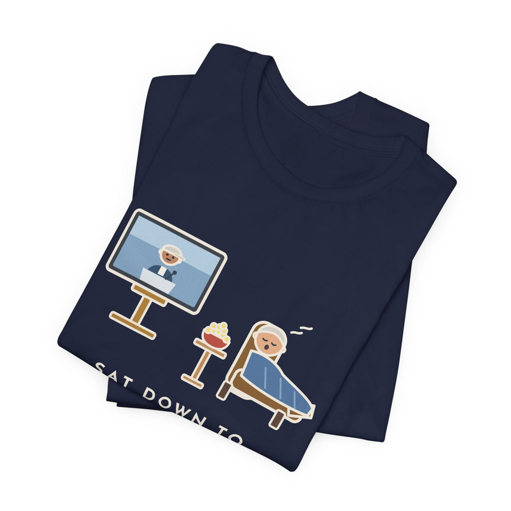 Funny Sports Fan T-Shirt, Sat Down to Watch the Game, Woke Up for the Postgame Interviews, Recliner Nap Tee
