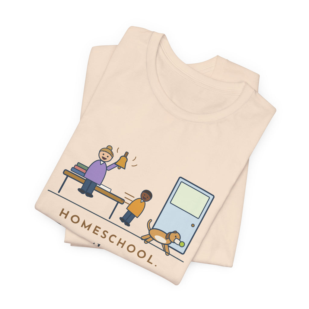Homeschool Parent T-Shirt - Rang the Recess Bell for One Kid and the Dog