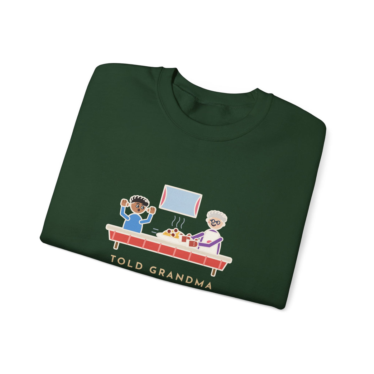 Told Grandma I Already Ate, a Plate Appeared Anyway Sweatshirt, Funny Grandma Crewneck with Grandma's Pasta
