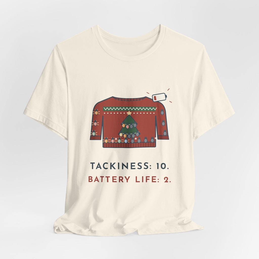 Tacky Sweater Party T-Shirt - Tackiness: 10. Battery Life: 2. Funny Christmas Lights Tee