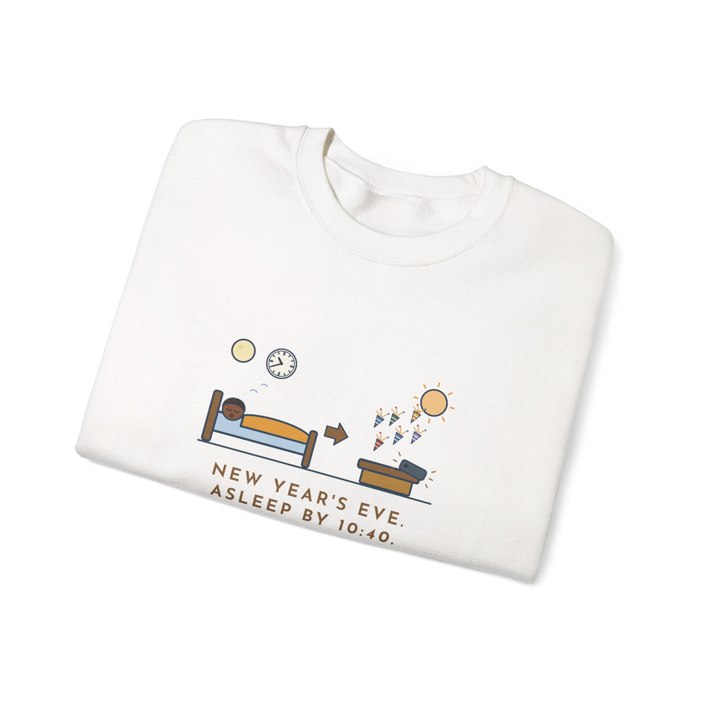 Funny New Year's Eve Crewneck Sweatshirt - Slept Through It, Forty Texts by Morning