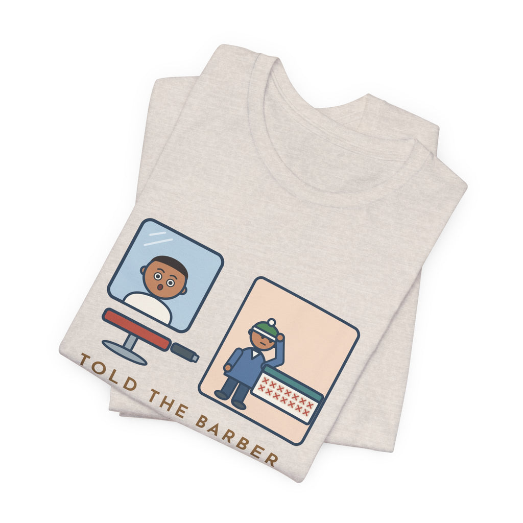 Funny Barber T-Shirt, Told Them Just a Trim, Wore a Hat for Two Weeks, Mirror and Beanie Tee