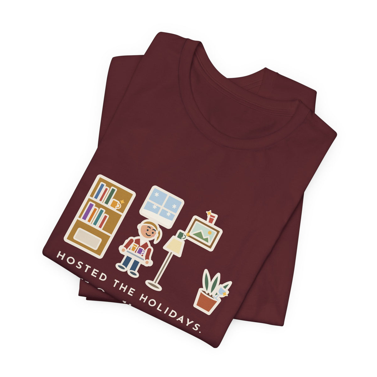 Funny Holiday Host T-Shirt, Hosted the Holidays, Still Finding Cups in Strange Places in January, Cup Hunt Tee